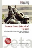 Samuel Gross (Medal of Honor) edito da Betascript Publishing