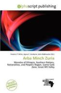 Arba Minch Zuria edito da Alphascript Publishing