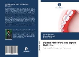 Digitale Abformung und digitale Okklusion di Girish Bakhtar, Bikash Pattanaik, Dimple Akul edito da Verlag Unser Wissen