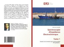 Spectroscopie D'Impedance Electrochimique Tome 1 di Mohammed Bouklah edito da Editions Universitaires Europeennes