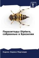 Parazitody Diptera, sobrannye w Brazilii di Karlos Jenrike Marchiori edito da Sciencia Scripts
