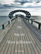 En lille bog om Slesvig-Holsten di Jan Sørensen edito da Books on Demand