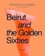 Beirut And The Golden Sixties edito da Silvana