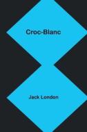 Croc-Blanc di Jack London edito da Alpha Edition
