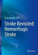 Stroke Revisited: Hemorrhagic Stroke edito da Springer-Verlag GmbH