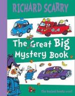 Great Big Mystery Book: Two Favourite Scarry Stories Combined in One Big Book di Richard Scarry edito da HarperCollins Children's Books