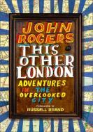 This Other London di John Rogers edito da HarperCollins Publishers