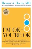 I'm OK--You're OK di Thomas Harris edito da Harper Perennial