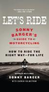 Let's Ride di Sonny Barger, Darwin Holmstrom edito da HarperCollins Publishers Inc