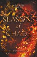 Seasons Of Chaos di Elle Cosimano edito da Harpercollins Publishers Inc