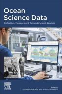 Ocean Science Data: Collection, Management, Networking and Services edito da ELSEVIER