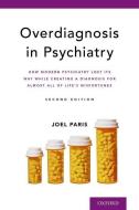 Overdiagnosis in Psychiatry di Joel Paris edito da OXFORD UNIV PR