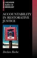 Accountability in Restorative Justice di Declan Roche edito da OUP Oxford