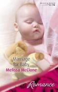 Marriage for Baby di Melissa McClone edito da Mills & Boon