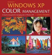 Microsoft Windows XP Color Management di Joshua Weisberg edito da Peachpit Press