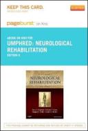 Neurological Rehabilitation - Pageburst E-Book on Kno (Retail Access Card) edito da Mosby