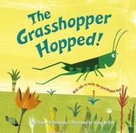 The Grasshopper Hopped di Elizabeth Alexander, Joung Un Kim edito da Random House Usa Inc