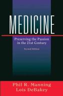 Medicine di Phil R. Manning, Lois DeBakey edito da Springer-Verlag New York Inc.
