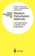 Random Perturbation Methods with Applications in Science and Engineering di Frank C. Hoppensteadt, Habib D. Salehi, Anatoli V. Skorokhod edito da Springer New York