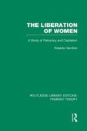 The Liberation Of Women di Roberta Hamilton edito da Taylor & Francis Ltd