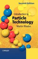 Introduction to Particle Technology 2e di Rhodes edito da John Wiley & Sons