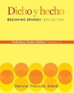 Dicho y Hecho: Beginning Spanish: Chapters 1-5 di Laila M. Dawson, Kim Potowski, Silvia Sobral edito da WILEY