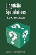 Linguistic Speculations di Fred W. Householder, Householder edito da Cambridge University Press