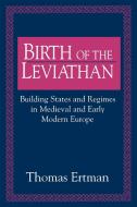Birth of the Leviathan di Thomas Ertman edito da Cambridge University Press