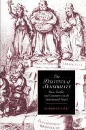 The Politics of Sensibility di Markman Ellis edito da Cambridge University Press