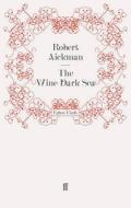 The Wine-Dark Sea di Robert Aickman edito da Faber and Faber ltd.