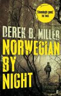 Norwegian by Night di Derek B. Miller edito da Faber And Faber Ltd.