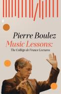 Music Lessons di Pierre Boulez edito da Faber & Faber