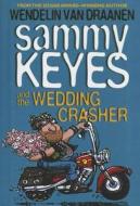 Sammy Keyes and the Wedding Crasher di Wendelin Van Draanen edito da Turtleback Books
