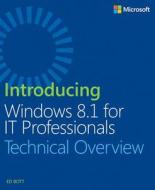 Introducing Windows 8.1 For It Professionals di Ed Bott edito da Microsoft Press,u.s.