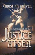 Justice At Sea di Klaver Christian Klaver edito da CamCat Publishing, LLC