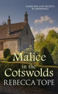 Malice in the Cotswolds di Rebecca Tope edito da Allison & Busby
