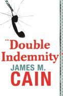Double Indemnity di James M. Cain edito da Orion Publishing Co