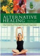 The Handbook Of Alternative Healing di Raje Airey, Jessica Houdret edito da Anness Publishing