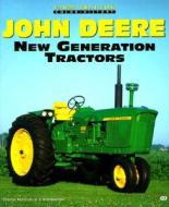 John Deere New Generation Tractors di Chester Peterson Jr edito da Motorbooks International