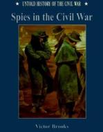 Spies in the Civil War (Uhc) di Albert A. Nofi edito da Chelsea House Publications