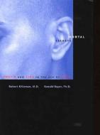 Mortal Secrets: Truth and Lies in the Age of AIDS di Robert Klitzman, Ronald Bayer edito da JOHNS HOPKINS UNIV PR