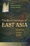 Bioarchaeology of East Asia edito da University Press of Florida