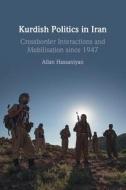 Kurdish Politics In Iran di Allan Hassaniyan edito da Cambridge University Press