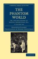The Phantom World di Augustin Calmet edito da Cambridge University Press