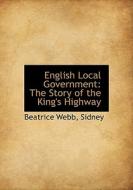 English Local Government di Beatrice Webb, Margaret Sidney edito da Bibliolife