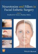 Neurotoxins and Fillers in Facial Esthetic Surgery di Bradford M. Towne edito da Wiley-Blackwell
