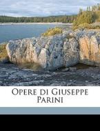Opere Di Giuseppe Parini di Giuseppe Parini edito da Nabu Press