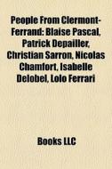 People From Clermont-ferrand: Blaise Pas di Books Llc edito da Books LLC, Wiki Series