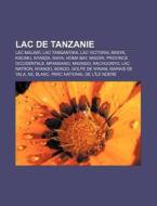 Lac De Tanzanie: Lac Natron, Lac Malawi, di Livres Groupe edito da Books LLC, Wiki Series