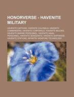 Honorverse - Havenite Military: Havenite di Source Wikia edito da Books LLC, Wiki Series